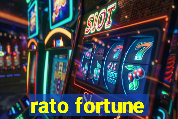 rato fortune